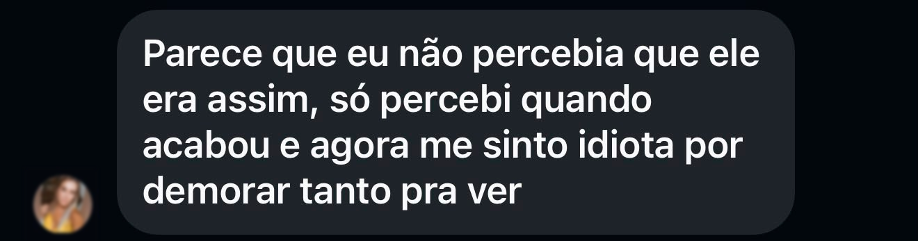 Mensagem sobre perceber os sinais apenas depois do fim da relação.